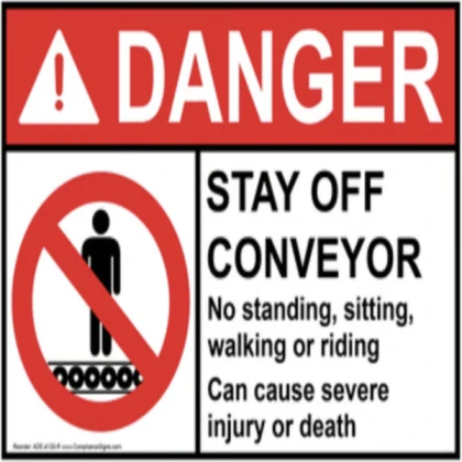 Stay off Conveyor Sign