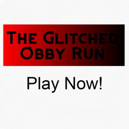 The Glitched obby run: The never hard obby run