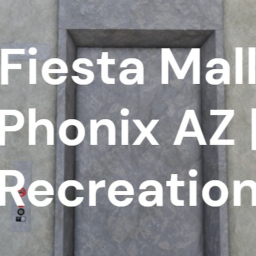 Fiesta Mall Phonix AZ | Recreation 2026 Ava's City