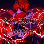 ｸ Catalysts ｸ