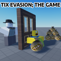 Tix Evasion; The Game