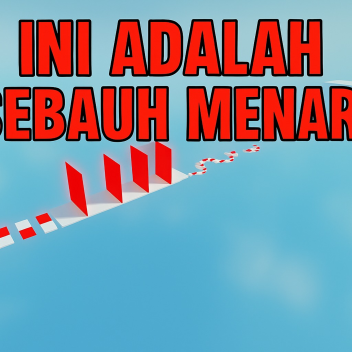 [UPD] INI ADALAH SEBAUH MENARA