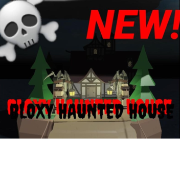 UNFINISHED! 💀 Bloxy Haunted House 💀