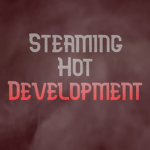 Steaming Hot Development