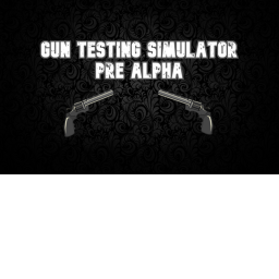 Gun Testing Simulator (Pre Alpha)