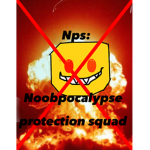 NPS (noobpocalypse protection squad)