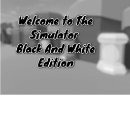 The Simulator  (Black and White Edition)
