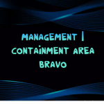 Management | Containment Area Bravo