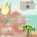 _**Sour Garden**_