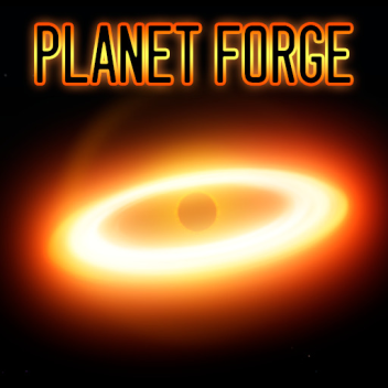 💫 Planet Forge [ BLACK HOLE UPDATE ] 🪐