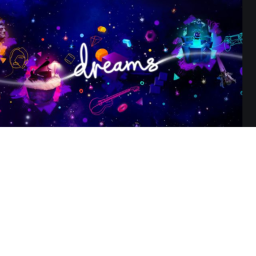 dreams [ps4 game] comeing soon