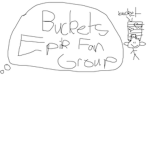 Bucket's Epik Fan Group