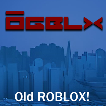 OGBLX: 2006 Roblox Simulator