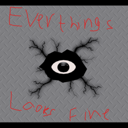 Everthing Looks Fine. [HORROR]