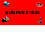 Wealthy People of Robloxia