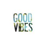 Goooooooood Vibes Onlyyy