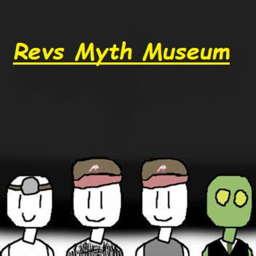 The Myths Of The World Museum! [SMALL REVAMP]