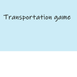 Transportation game ( small city )
