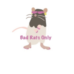 Bad Rats Only