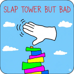 slap tower but bad