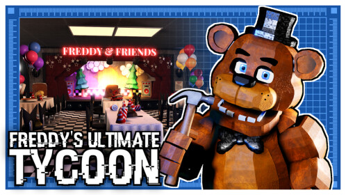 🐻 FNAF | Freddy's Ultimate Tycoon