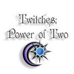 Twitches: Power of Two