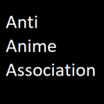 The Anti Anime Association