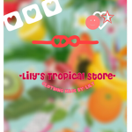 -Lily's Tropical Store-