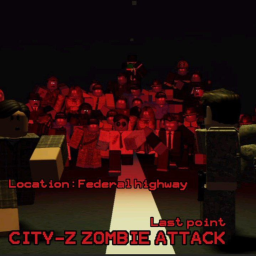 CITY-Z ZOMBIE ATTACK [Last point]\Federal Highway