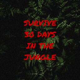 SURVIVE 30 DAYS IN A FOREST!
