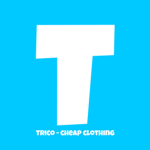 Trico - Cheap Clothing