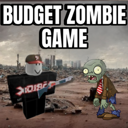🧟‍ Budget Zombie Game 🧟‍