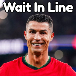 Wait In Line For Ronaldo