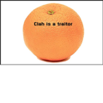 Clah is a traitor