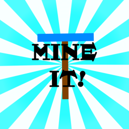 [OZERA🐅] Mine It!