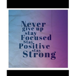 Never give up stay strong