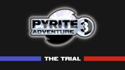 Wyrzutnia: Pyrite Adventure 3: Próba