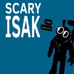 scary isak BETA