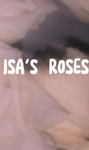 ISA'S ROSES