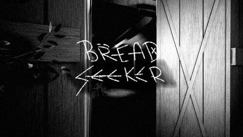 Bread Seeker [HORROR]