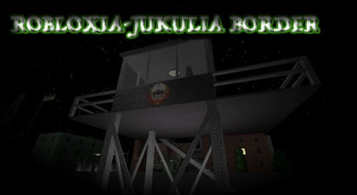 [SPRJ] Robloxia-Jukulia Border