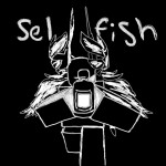 Selfishness