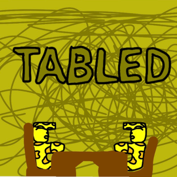 TABLED