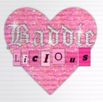 The Baddie Licious’