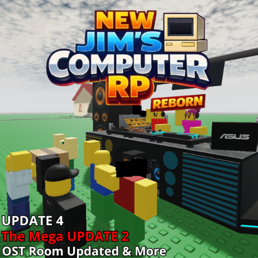 [Update 4] New Jim's Computer RP Reborn