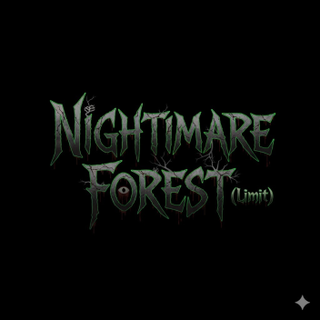 NIGHTMARE FOREST (Limit)