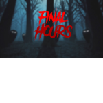 Final Hours