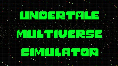 [UPDATE + EVENT] Undertale Multiverse Simulator