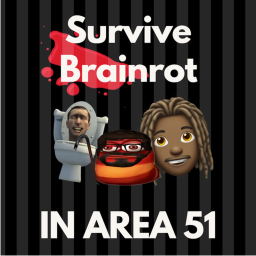 😱Survive Brain Rot in Area 51😏