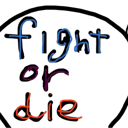 fight or die